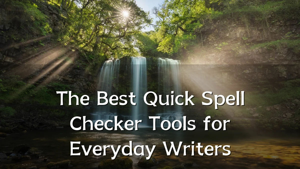 The Best Quick Spell Checker Tools for Everyday Writers