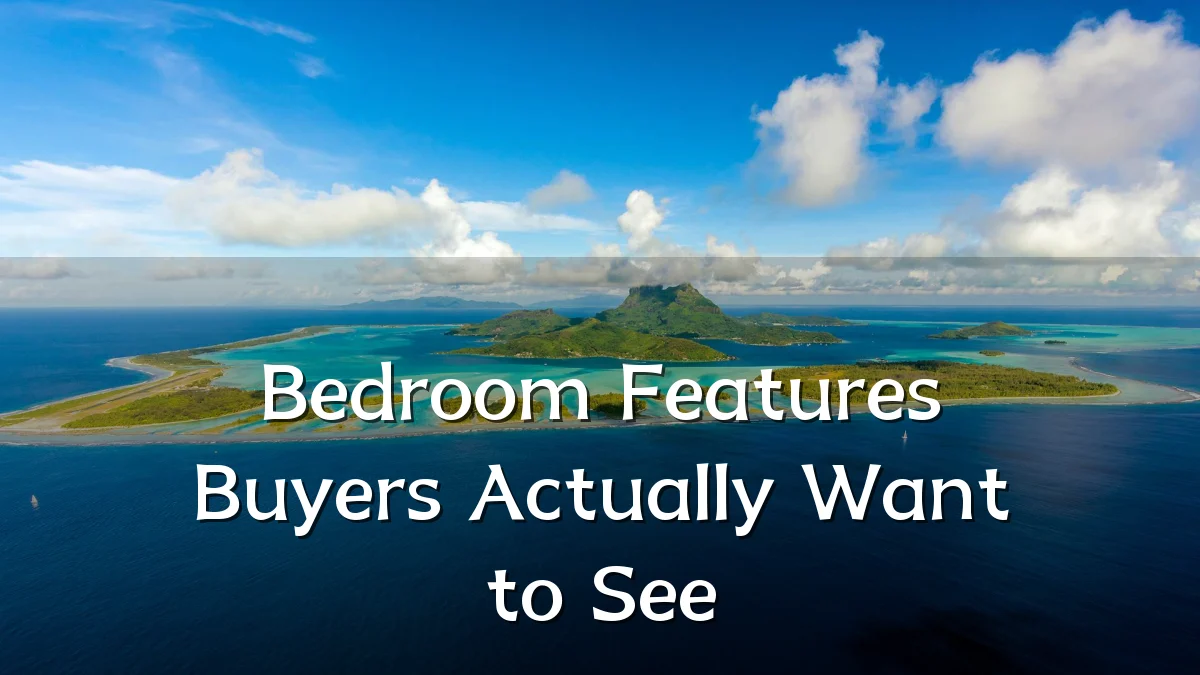 Bedroom Features Buyers Actually Want to See