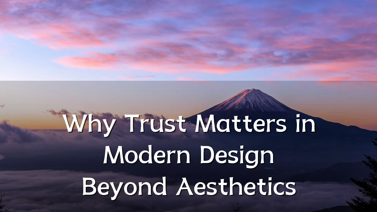 Why Trust Matters in Modern Design Beyond Aesthetics