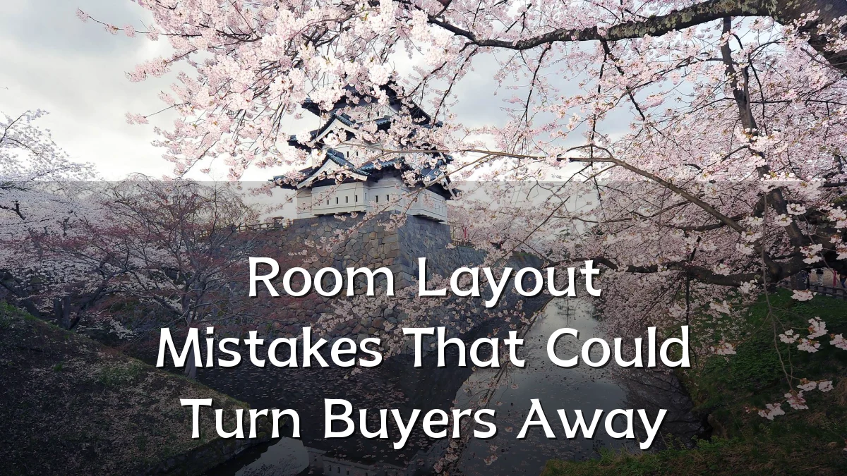 Room Layout Mistakes That Could Turn Buyers Away